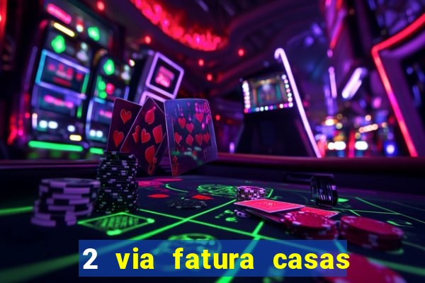 2 via fatura casas bahia bradescard